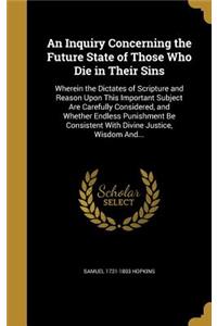 An Inquiry Concerning the Future State of Those Who Die in Their Sins