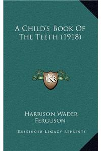 A Child's Book of the Teeth