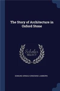 The Story of Architecture in Oxford Stone