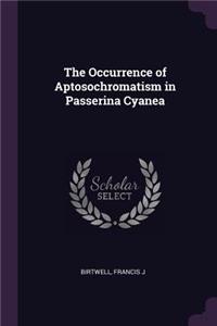 The Occurrence of Aptosochromatism in Passerina Cyanea