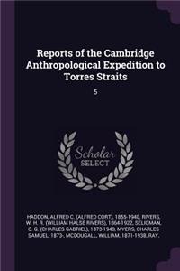 Reports of the Cambridge Anthropological Expedition to Torres Straits