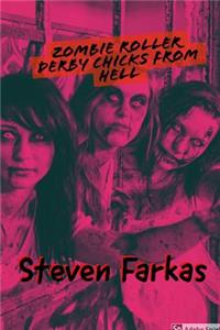 Zombie Roller Derby Chicks from Hell