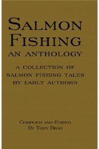Salmon Fishing - An Anthology