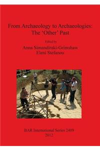 From Archaeology to Archaeologies