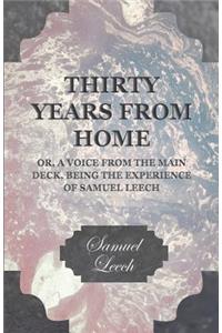 Thirty Years from Home - Or, A Voice from the Main Deck, Being the Experience of Samuel Leech