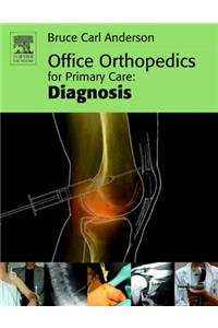 Office Orthopedics for Primary Care: Diagnosis