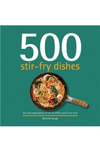 500 Stir-Fry Dishes