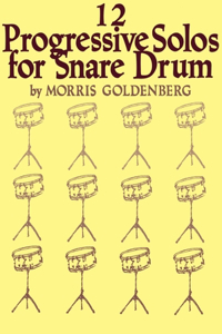 12 Progressive Solos for Snare Drum