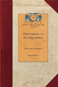 Observations on the Importance: To Which Is Added, a Letter from M. Turgot ... with an Appendix Containing a Translation of the Will of M. Fortuna Ricard, Lately Published in Franc