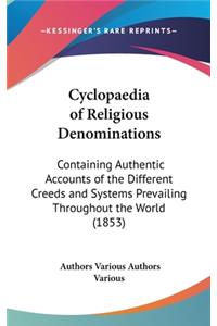 Cyclopaedia of Religious Denominations