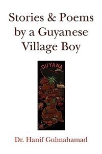 Stories & Poems by a Guyanese Village Boy