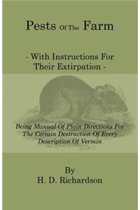 Pests Of The Farm - With Instructions For Their Extirpation - Being Manual Of Plain Directions For The Certain Destruction Of Every Description Of Vermin