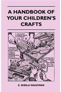 Handbook Of Your Children's Crafts