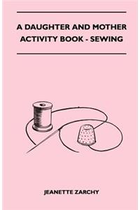 A Daughter and Mother Activity Book - Sewing