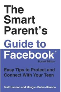 Smart Parent's Guide to Facebook(r)