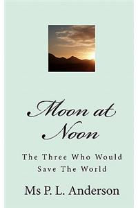 Moon at Noon