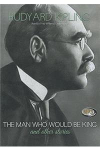 The Man Who Would Be King and Other Stories