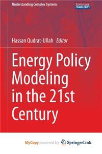 Energy Policy Modeling in the 21st Century