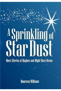 A Sprinkling of Star Dust