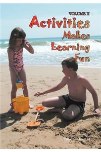Activities Makes Learning Fun