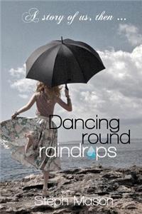 Dancing Round Raindrops