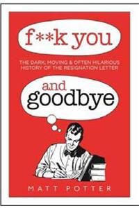 F**k You And Goodbye