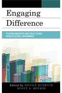 Engaging Difference: Teaching Humanities and Social Science in Multicultural Environments