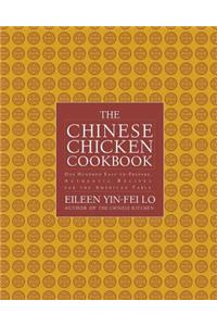 Chinese Chicken Cookbook: 100 Easy-To-Prepare, Authentic Recipes for the AME