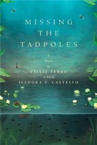 Missing the Tadpoles