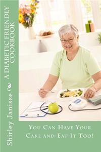 A Diabetic Friendly Cookbook