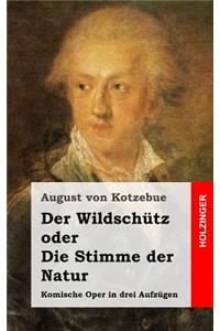 Der Wildschütz oder Die Stimme der Natur