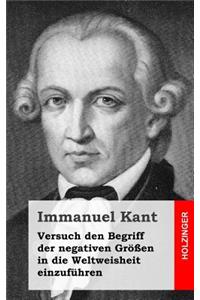 Versuch den Begriff der negativen Größen in die Weltweisheit einzuführen