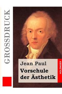 Vorschule der Ästhetik (Großdruck)