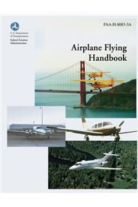 Airplane Flying Handbook (FAA-H-8083-3A)