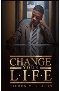 Change Your L.I.F.E.