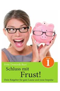 Schluss mit Frust - Band 1