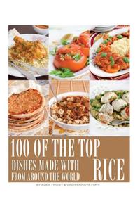 100 of the Top Dishes Made with Rice from Around the World