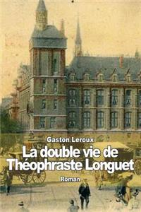 La double vie de Théophraste Longuet