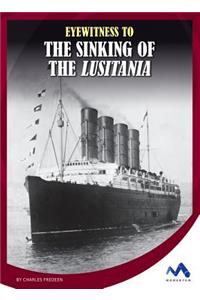 Eyewitness to the Sinking of the Lusitania