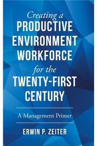 Environment/Workforce for the TWENTY-FIRST Century