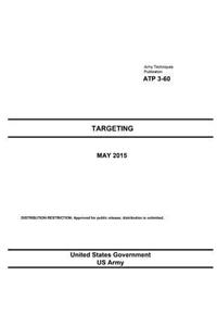 Army Techniques Publication ATP 3-60 Targeting May 2015