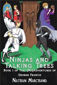 Ninjas and Talking Trees