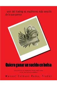 Quiero Ganar Un Sueldo En Bolsa