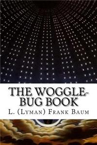 The Woggle-Bug Book