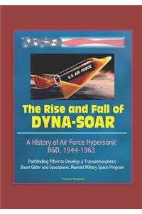 The Rise and Fall of Dyna-Soar