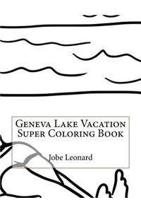 Geneva Lake Vacation Super Coloring Book