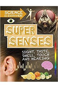 Science is Everywhere: Super Senses