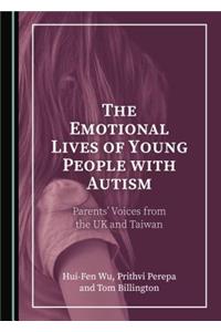 The Emotional Lives of Young People with Autism