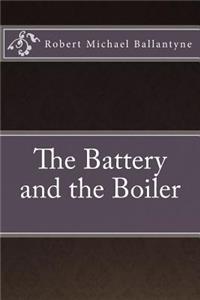 The Battery and the Boiler