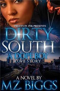 Dirty South: A Dope Boy Love Story